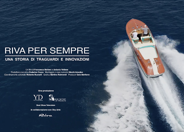"RIVA PER SEMPRE. A history of achievements and innovation”: Ausstrahlung ab 16. Juli auf Sky Arte.<br />
 